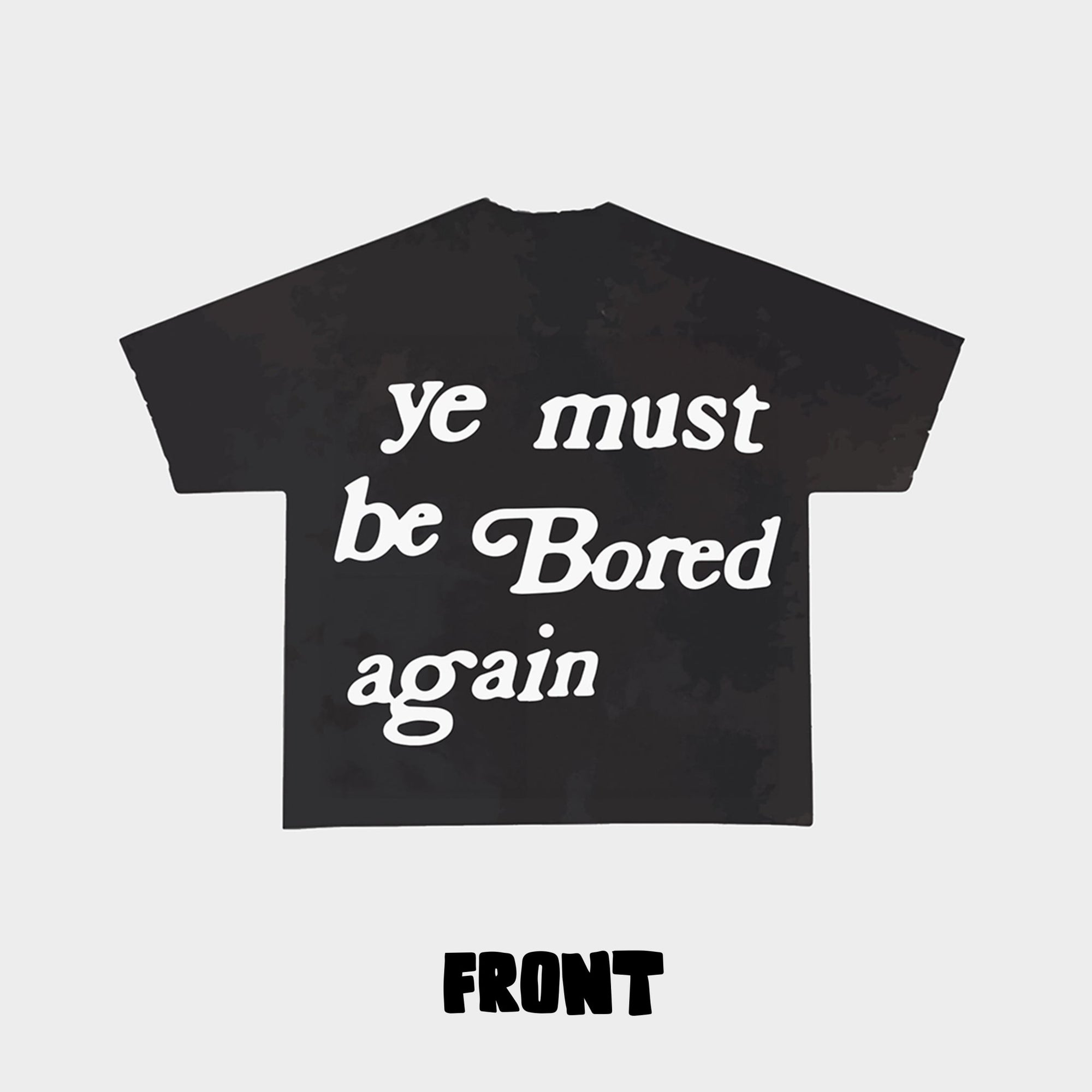 "Ye Must Be Bored Again" Vintage Tee - RED LETTERS
