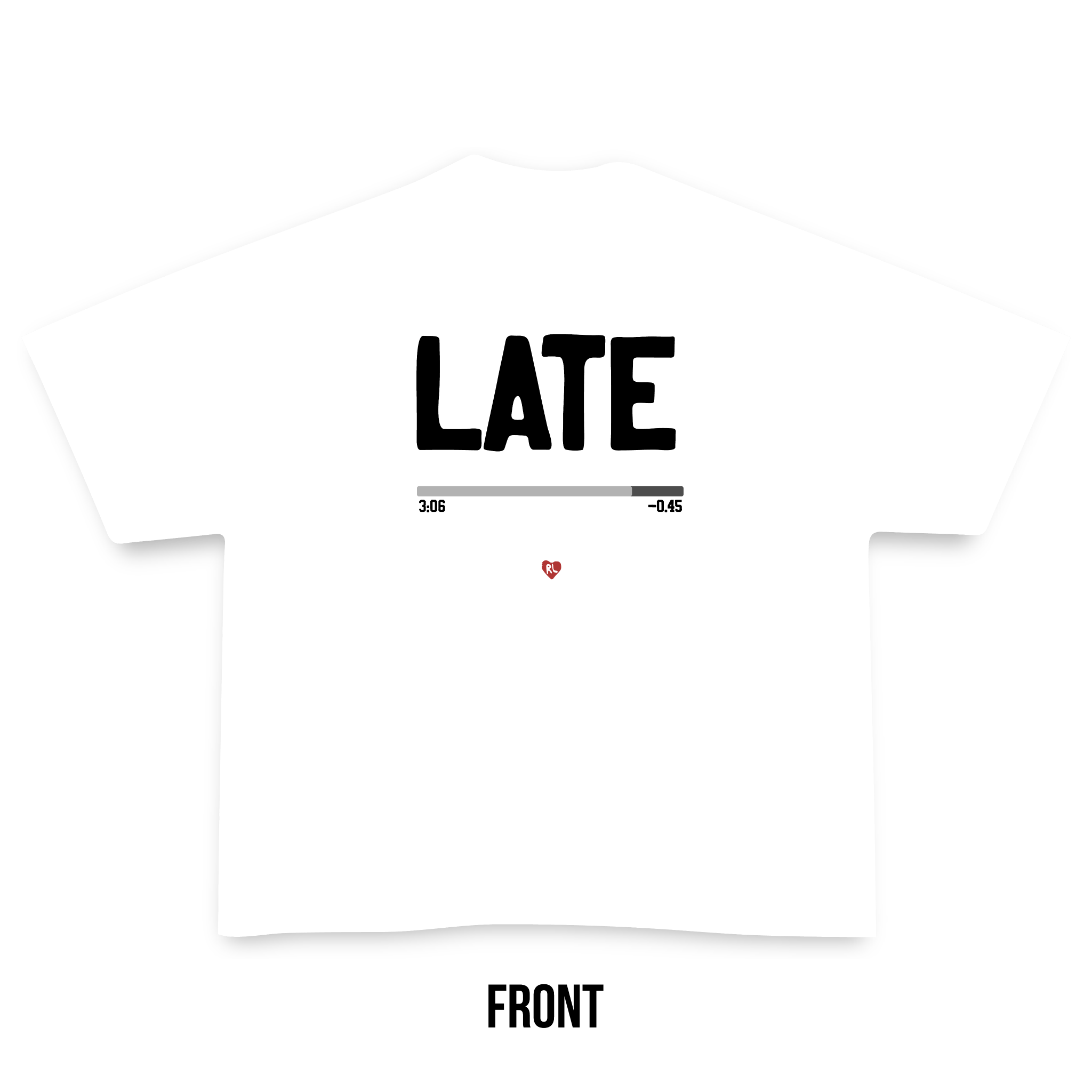 Late For That Tee by Red Letters