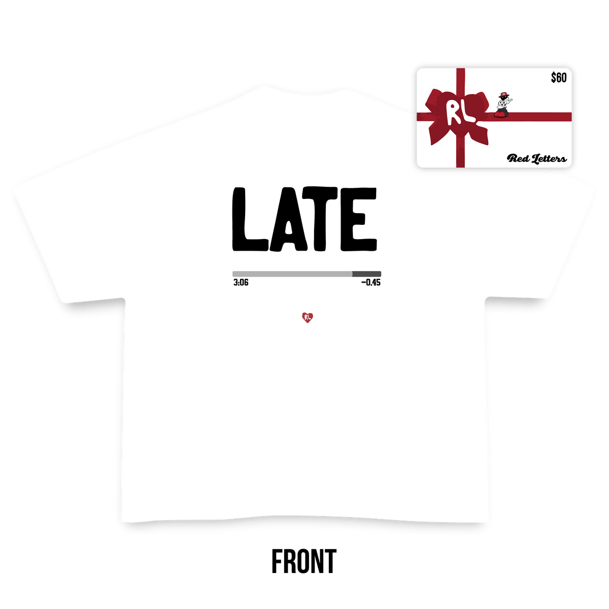 Late For That Tee + $60 Gift Card by Red Letters