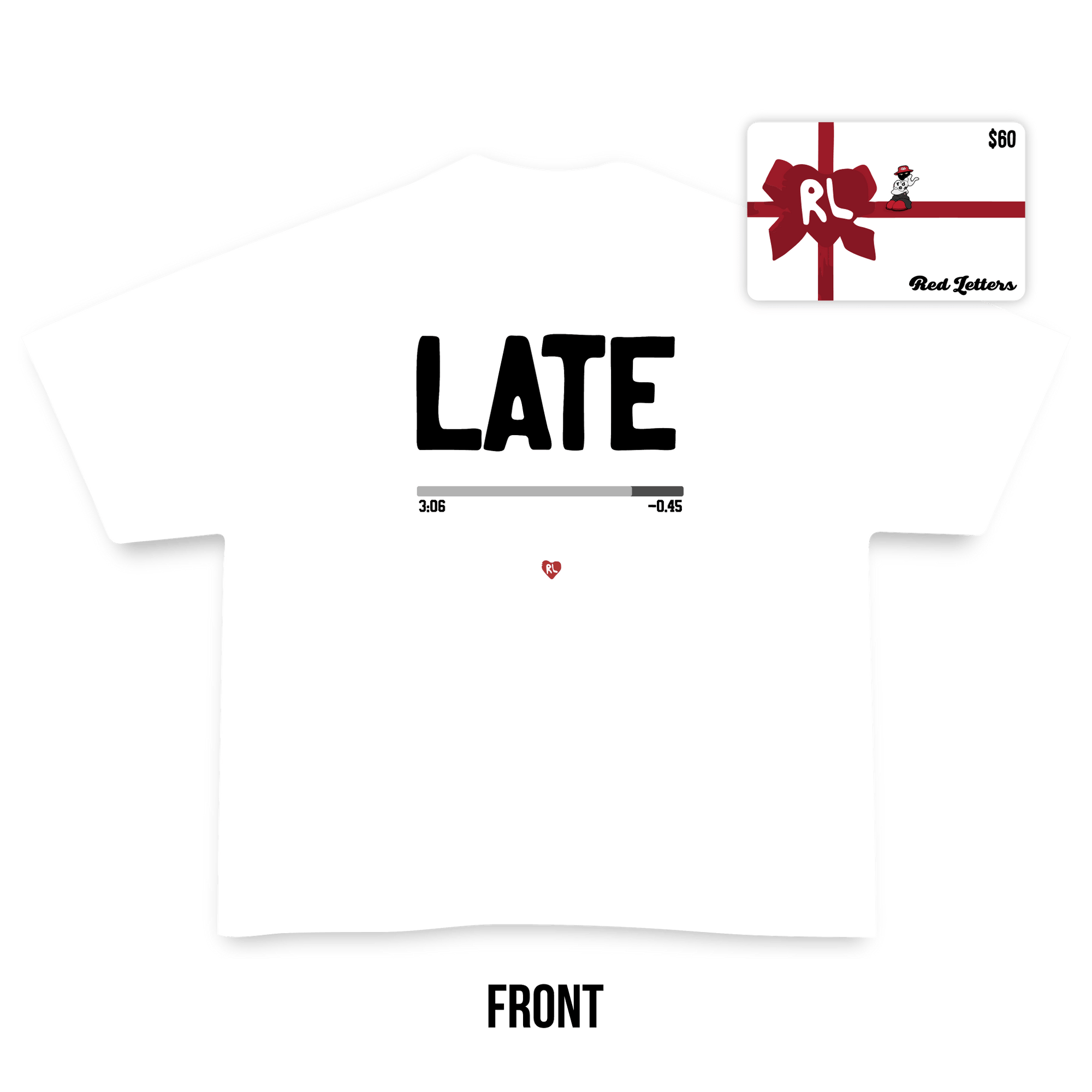 Late For That Tee + $60 Gift Card by Red Letters