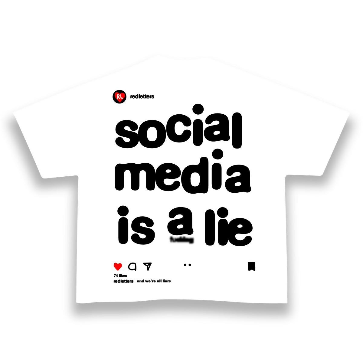 Social Media Is A Lie Tee - RED LETTERS