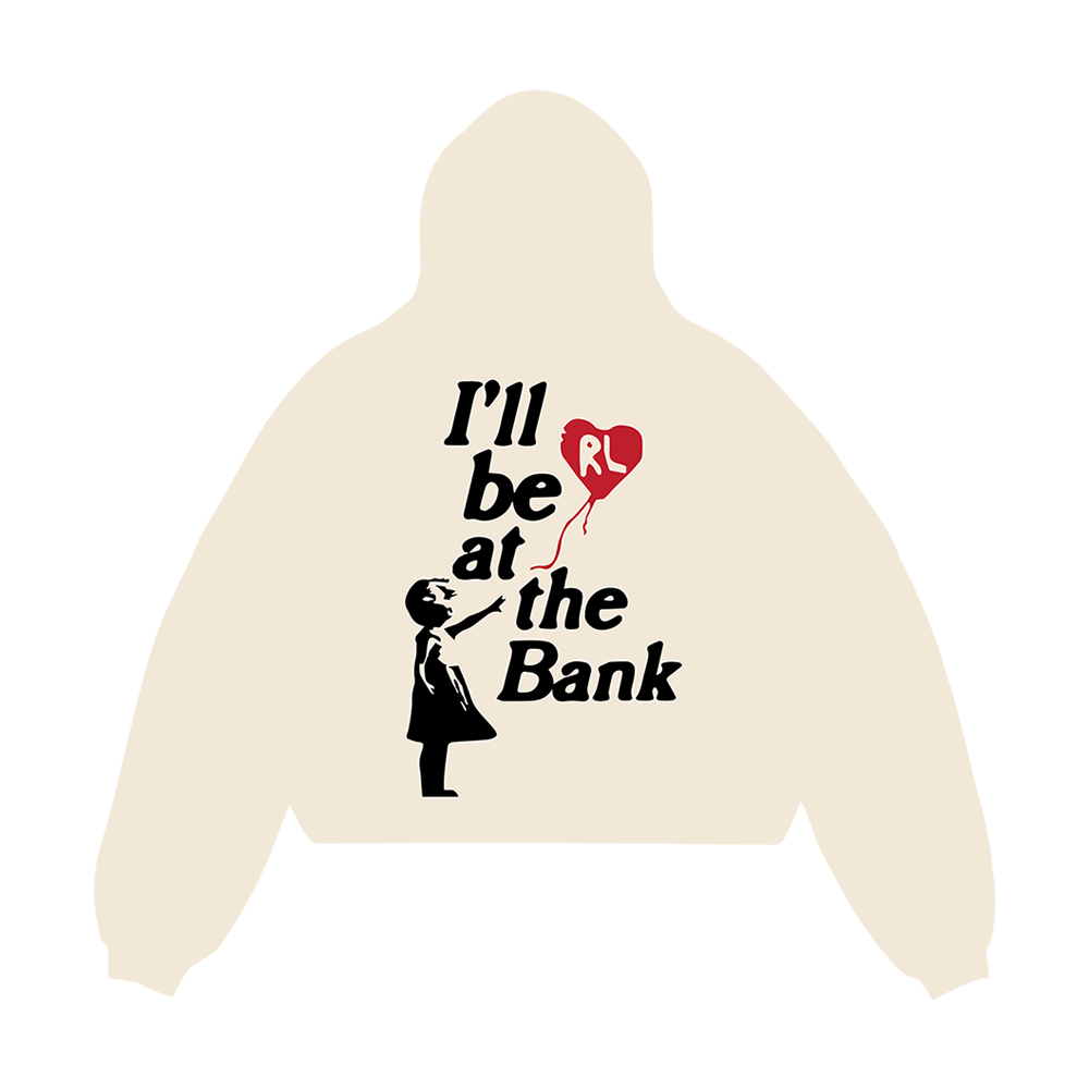 I&#39;ll be at the bank.. See? Hoodie