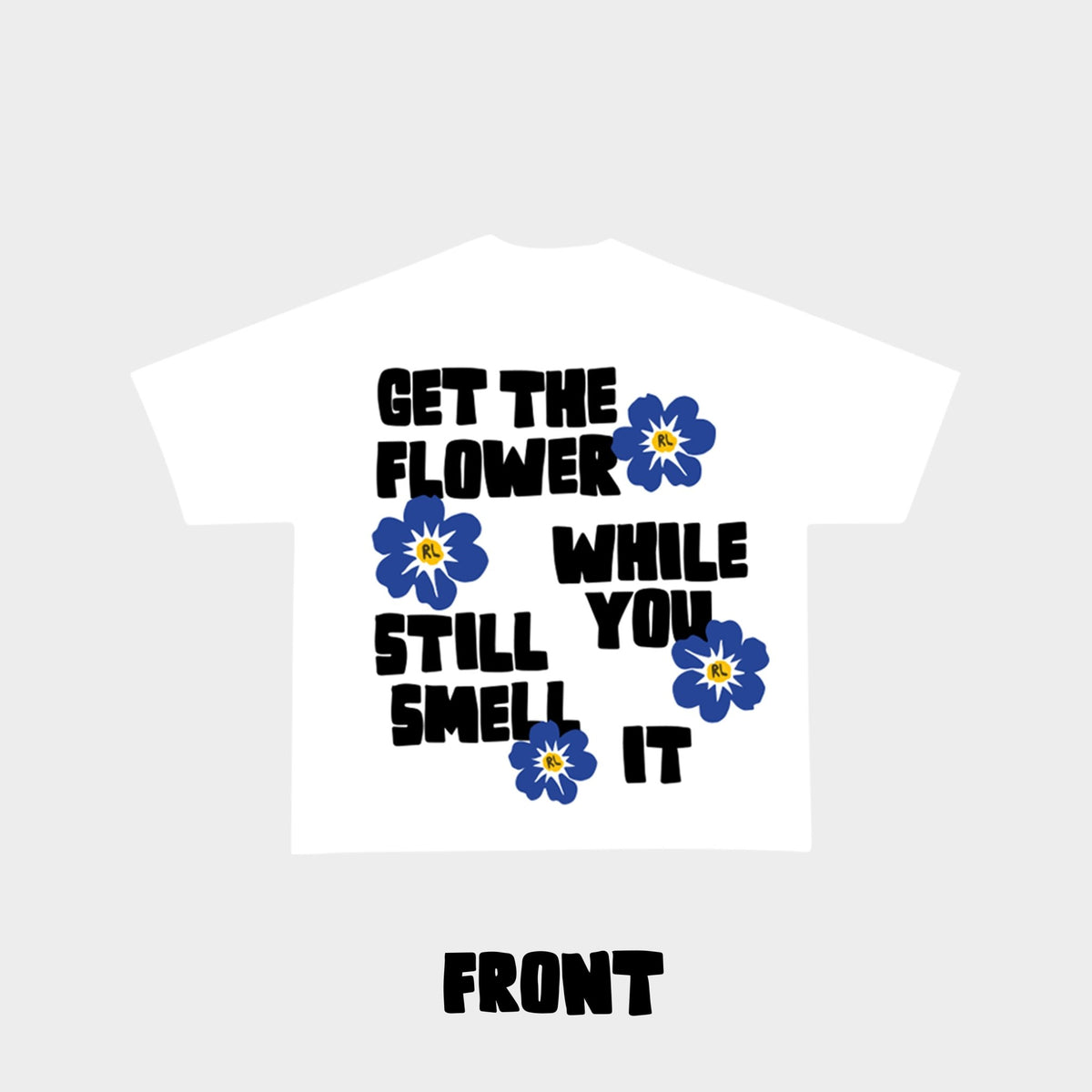 &quot;Get The Flower&quot; Tee - RED LETTERS
