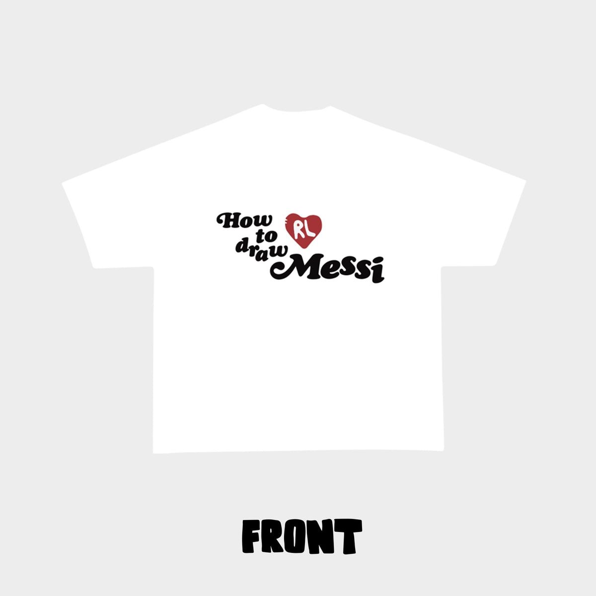 &quot;How To Draw Messi&quot; Tee - RED LETTERS