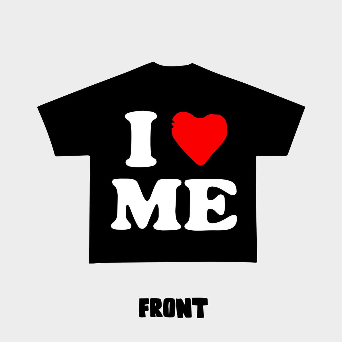 &quot;I Love Me&quot; Tee - RED LETTERS